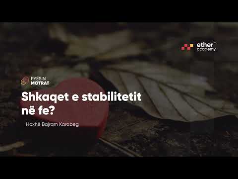 Shkaqet e stabilitetit në fe? - Hoxhë Bajram Karabeg | Pyesin Motrat