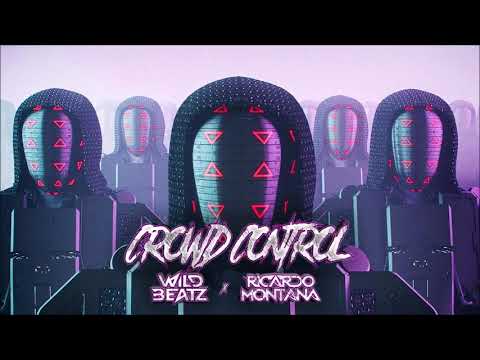 Wildbeatz x Ricardo Montana - Crowd Control (Extended Mix) SUPPORTED BY: KEVU