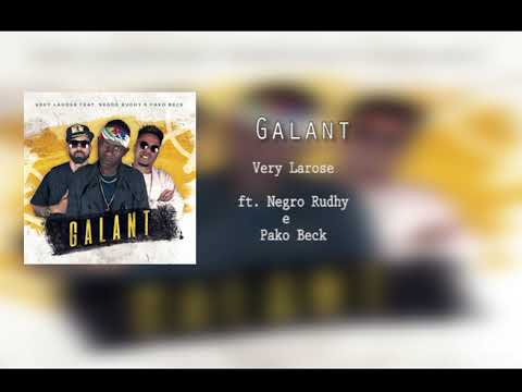 Galant- Very Larose ft. Negro Rudhy - Pako Beck ( Audio )