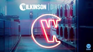 Wilkinson   Dirty Love feat Talay Riley