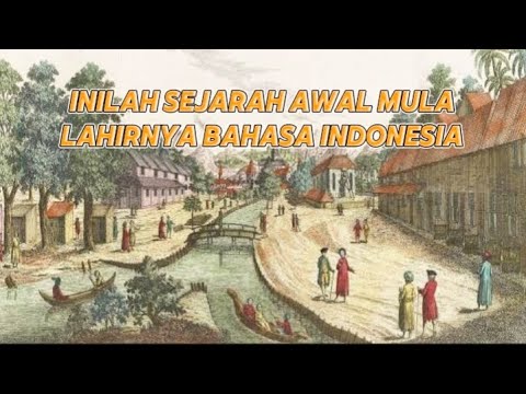 Sejarah lahirnya bahasa Indonesia sebagai bahasa persatuan