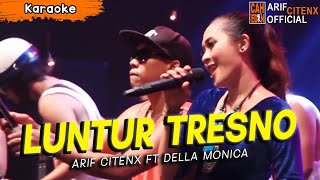 Download lagu KARAOKE - LUNTUR TRESNO - ARIF CITENX Ft DELLA MONICA (DUET) mp3 Download lagu KARAOKE - LUNTUR TRESNO - ARIF CITENX Ft DELLA MONICA (DUET) mp3