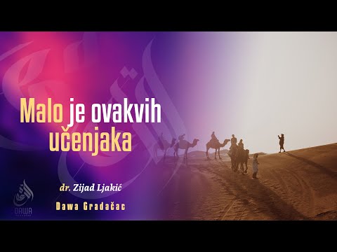 MALO JE OVAKVIH UČENJAKA - dr. Zijad Ljakić