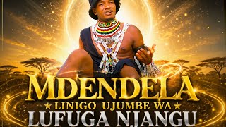MDENDELA LINIGO UJUMBE WA LUFUGA NJANGU AUDIO 2026 BY MSAMBAZAJI LUFUNZA MANYANDA 