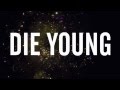 Die Young (Lyric Video) - Ke$ha