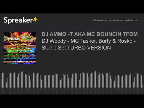DJ Woody - MC Tasker, Burty & Rosko - Studio Set TURBO VERSION (made with Spreaker)