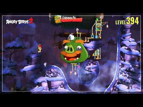 Angry Birds 2 - Boss Fight Level 394 - Foreman Pig Boss - Gameplay Walkthrough