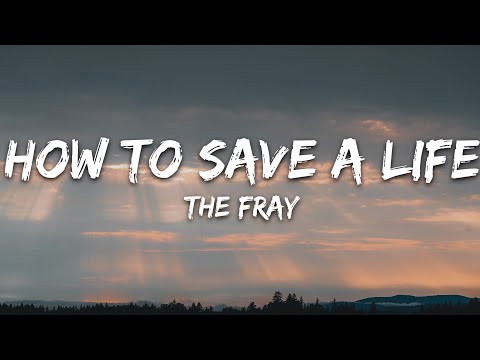 The Fray - How to Save a Life (Lyrics)