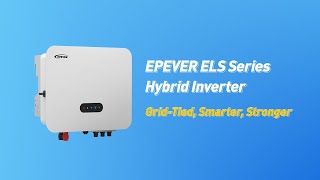 Introducing the EPEVER ELS Series | Smart Residential Hybrid Inverter