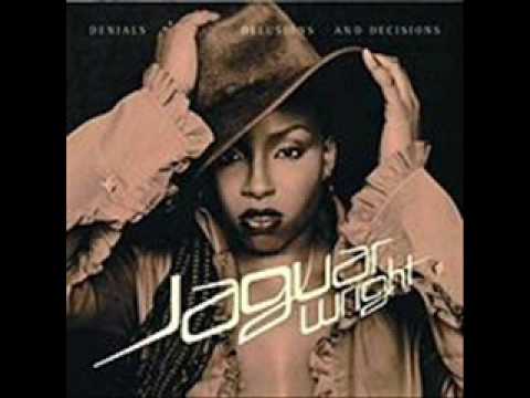 Love Need and Want You - Jaguar Wright