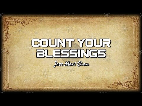 Jose Mari Chan - Count Your Blessings [Lyrics]