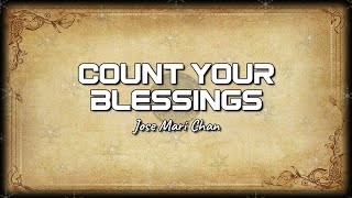 Jose Mari Chan - Count Your Blessings [Lyrics]