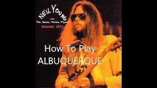 How To Play &quot;ALBUQUERQUE&quot; by Neil Young | Acoustic Guitar Tutorial
