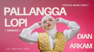 Download lagu DIAN ARKAM - PALLANGGA LOPI (Remake) VIDEO mp3 Download lagu DIAN ARKAM - PALLANGGA LOPI (Remake) VIDEO mp3