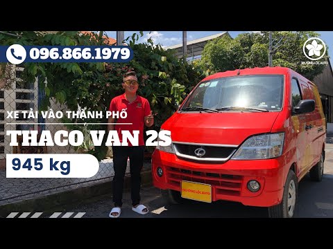 Xe tải Van siêu lướt "Thaco Towner Van 2s"  - Tải 945kg vào thành phố 24/24