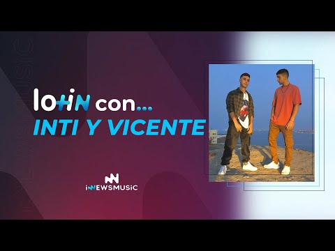 #Entrevista | #LoMásIn con... Inti y Vicente