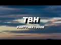 PARTYNEXTDOOR TBH LYRICS