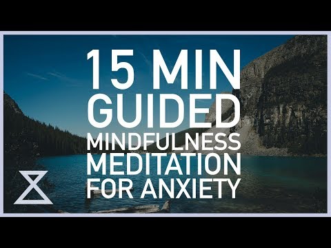 15 Minute Guided Mindfulness Meditation for Anxiety