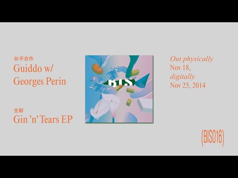 Guiddo w/ Georges Perin "Gin 'N' Tears" EP Trailer