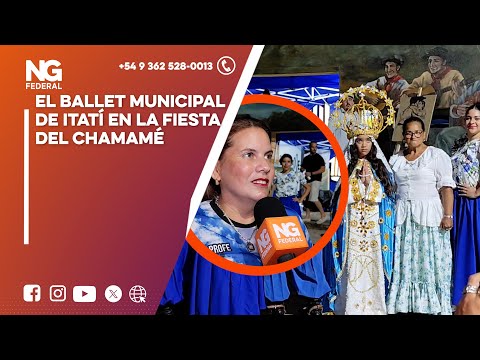 NGFEDERAL-EL BALLET MUNICIPAL DE ITATÍ EN LA FIESTA DEL CHAMAMÉ    CORRIENTES