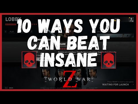 10 Tips and Tricks Guide to Mastering Insane Difficulty in World War Z (Well, what did you achieve?)
