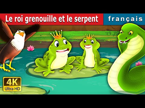 Le roi grenouille et le serpent | King Frog and Snake Story in French | Contes De Fées Français