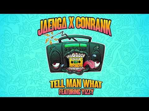 Jaenga & Conrank - Tell Man What (Feat. Yizzy) [OFFICIAL VISUALIZER]