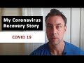 Recovery from the Coronavirus -How it Really is!