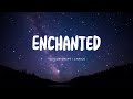 Enchanted - Taylor Swift | Lyrics