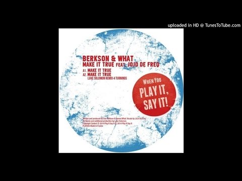 Berkson & What feat. JoJo De Freq - Make It True (Extended Mix)[PLAY005]