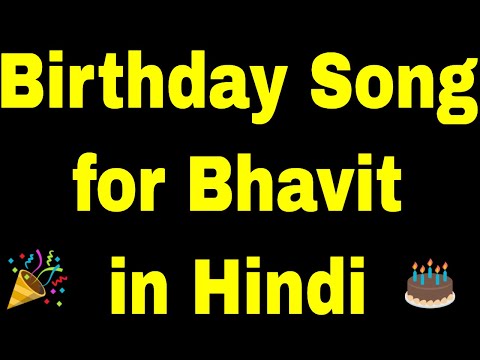 Birthday Song for bhavit - Happy Birthday Song for bhavit