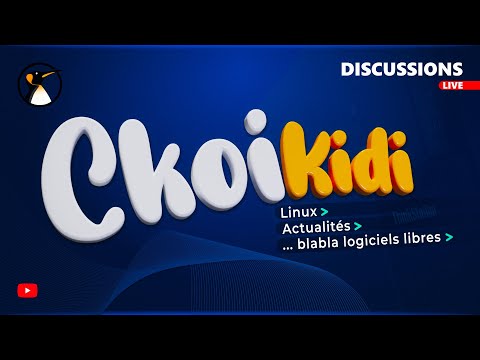 CKOIKIDI #74 : Linux et Logiciels Libres