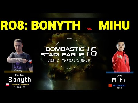 BSL16 RO.8 - Bonyth vs Mihu - best-of-three - StarCraft BroodWar World Championship Outside Korea