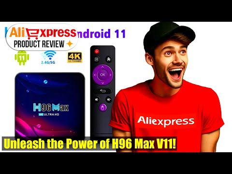 Unboxing and Review: H96 Max V11 Smart TV BOX - The Ultimate 4K Android 11 Media Player!