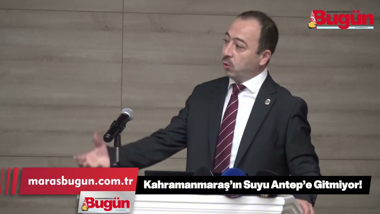 Kahramanmaraş’ın Suyu Gaziantep’e Gitmiyor!
