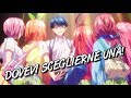 DOVEVI SCEGLIERNE UNA The Quintessential Quintuplets