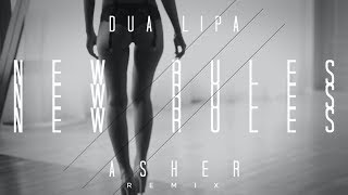 Dua Lipa - New Rules (Asher Remix Cover)
