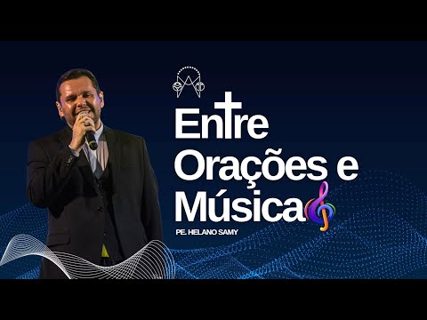 Entre orações e músicas - A bondade de Deus (Isaias Saad) | Pe. Helano Samy