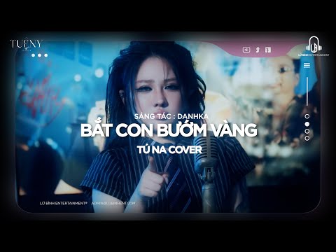 BẮT CON BƯỚM VÀNG - DANHKA | TÚ NA COVER | bước đi trong chiều mưa , em lang thang tìm bóng dáng ...