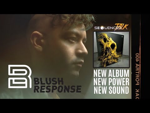 Blush Response / INDUSTRIAL SOUNDS and the new Album NEUROSCAPE