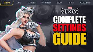 2026 Marvel Rivals Settings Guide