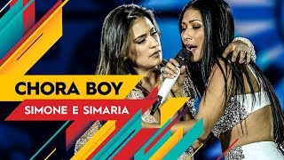 Chora Boy - Simone &amp; Simaria - Villa Mix Goiânia 2017 ( Ao Vivo )