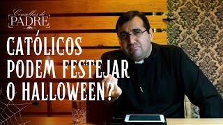 [EP.09] Católicos podem participar da festa do halloween? - [Conselhos do Padre Douglas Pinheiro]