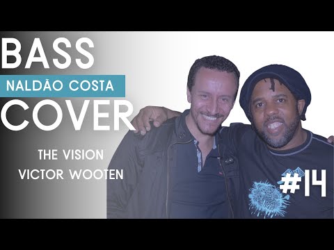 The Vision - Victor Wooten I Bass Cover Naldão Costa #14
