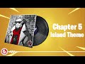 Fortnite - Chapter 5 Island Theme - Lobby Music Pack