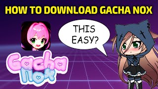 Gacha Nox is BACK! ✅ Get Gacha Nox on iOS & Android NOW