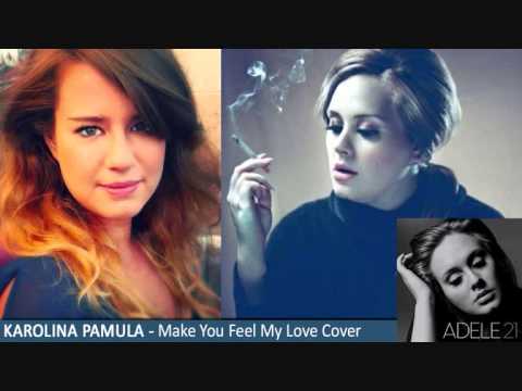 Karolina Pamula - Make You Fell My Love (Cover)