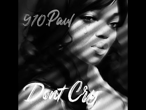 910.Paul-Dont Cry (Official Music Video)