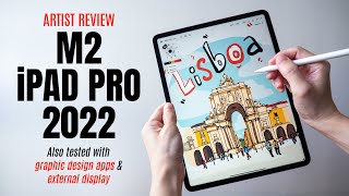 M2 iPad Pro 2022 Review for Artists and Graphic Designers