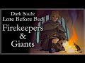Firekeepers & Giants | Dark Souls Lore before Bed